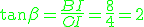 \green \tan \beta= \frac {BI}{OI}= \frac 8 4 = 2
